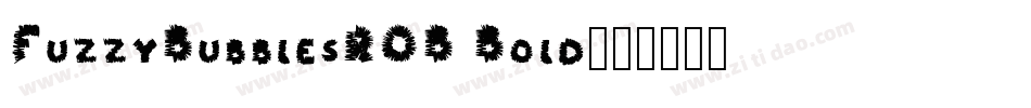FuzzyBubblesROB Bold字体转换